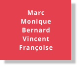 Marc Monique Bernard Vincent Françoise