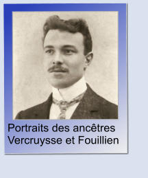 Portraits des ancêtres Vercruysse et Fouillien